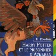 Harry Potter et le prisonnier d’Azkaban (J.K. Rowling)